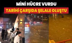 Mini hücre vurdu: Tarihi çarşıda şelale oluştu