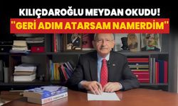 Kılıçdaroğlu meydan okudu: Geri adım atarsam namerdim!