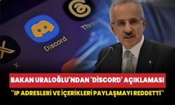 Bakan Uraloğlu'ndan 'Discord' açıklaması: IP adresleri ve içerikleri bizimle paylaşmayı reddetti!