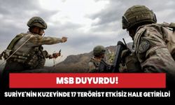 MSB duyurdu! 17 PKK/YPG'li terörist etkisiz hale getirildi