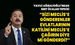 Yavuz Ağıralioğlu'ndan Öcalan tepkisi: Sizi seçenler, evlatlarının katilini Meclis’e çağırmanız için mi gönderdi?