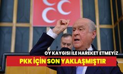 Bahçeli: Oy kaygısı ile hareket etmeyiz