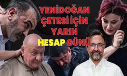 'Yenidoğan Çetesi' yarın hesap verecek