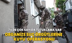 5 ayrı organize suç örgütüne "Kuyu" operasyonu: 50 kişi tutuklandı