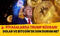 Piyasalara 'Trump' etkisi! Dolar ve Bitcoin'de son durum