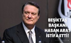 Beşiktaş Başkanı Hasan Arat istifasını duyurdu!