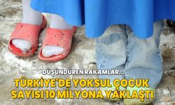 Türkiye'de yoksul çocuk sayısı 10 milyona yaklaştı