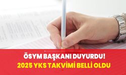 YKS 2025 tarihleri açıklandı