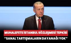 Cumhurbaşkanı Erdoğan'dan muhalefete İstanbul Sözleşmesi tepkisi: Sözleşme değil kanun yaşatır