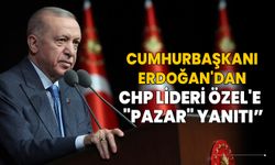 Cumhurbaşkanı Erdoğan'dan Özgür Özel'e "pazar" yanıtı