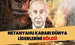 Netanyahu kararı dünya liderlerini böldü