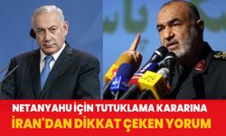 Netanyahu için tutuklama kararı İran'dan dikkat çeken yorum