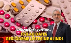 Bakan Işıkhan duyurdu... 18 ilaç daha geri ödeme listesine alındı