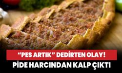 Pes artık dedirten olay! Denizli’de yapılan denetimde pide harcından kalp çıktı