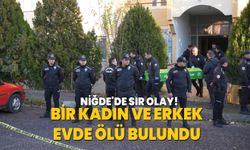 Niğde'de sır olay! Bir evde 2 kişinin cansız bedeni bulundu