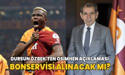 Galatasaray Başkanı Dursun Özbek açıkladı! Osimhen'in bonservisi alınacak mı?