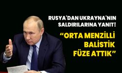 Rusya'dan Ukrayna'nın saldırılarına yanıt! Putin: Orta menzilli balistik füze attık