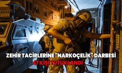 Zehir tacirlerine "Narkoçelik" darbesi: 42 kişi tutuklandı