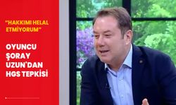 Oyuncu Şoray Uzun'dan HGS tepkisi: Hakkımı helal etmiyorum