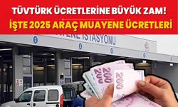 TÜVTÜRK araç muayene ücretlerine büyük zam! İşte 2025 araç muayene ücretleri