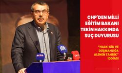 CHP'den Milli Eğitim Bakanı Yusuf Tekin hakkında suç duyurusu