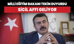 Milli Eğitim Bakanı Yusuf Tekin'den sicil affı açıklaması