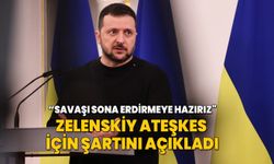 Ukrayna Devlet Başkanı Zelenskiy ateşkes için şartını açıkladı