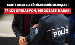 149 gözaltı kararı! Sahte belgeyle eğitim kredisi alanlara operasyon