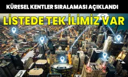 Küresel Kentler sıralaması açıklandı! Listedeki şehir şaşırtmadı