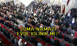 Cuma namazı evde kılınır mı? Cuma namazı camilerde mi kılınır?