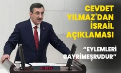 Cevdet Yılmaz'dan İsrail açıklaması: Eylemleri gayrimeşrudur