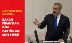 Suriye üzerinden laf atılınca sert çıktı... Bakan Fidan'dan DEM Partililere tepki!