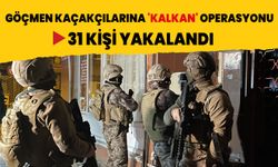 Göçmen kaçakçılarına 'KALKAN' operasyonu: 31 kişi yakalandı