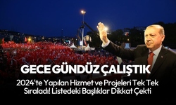 Cumhurbaşkanı Erdoğan, 2024'te yapılan hizmetleri paylaştı! İşte merak edilen o liste