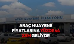 Araç muayene fiyatlarına yüzde 44 zam geliyor