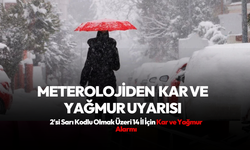 Meteoroloji uyardı! Kar ve yağmur geliyor