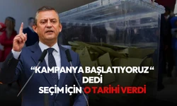 CHP Lideri Özel "Seçim kampanyası başlatıyoruz" diyerek seçim için tarih verdi