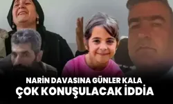 Narin davasında sona doğru! Türkiye çıkacak kararı bekliyor