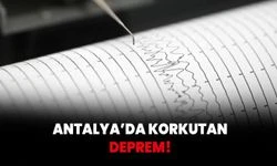 Antalya'da korkutan deprem