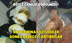 Böyle canilik görülmedi! Önce fırına kilitlediler sonra dereceyi artırdılar