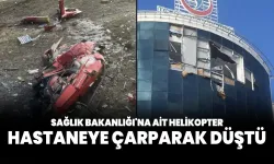 Muğla'da bir helikopter hastaneye çarptı