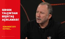 Son noktayı koydu... Sergen Yalçın'dan Beşiktaş açıklaması!