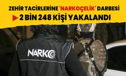 Zehir tacirlerine 'NARKOÇELİK' darbesi: 2 bin 248 kişi yakalandı