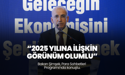 Bakan Şimşek: 2025 yılına ilişkin görünüm olumlu