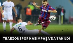 Trabzonspor ve Kasımpaşa 2-2 berabere kaldı