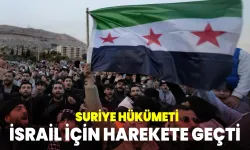 Yeni Suriye Hükümeti, İsrail için harekete geçti