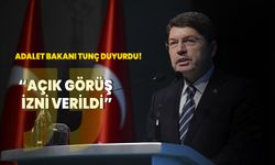 Bakan Tunç duyurdu! Açık görüş yapabilecekler