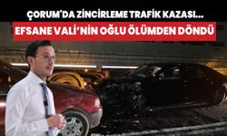 Çorum'da zincirleme kaza! Efsane Vali Recep Yazıcıoğlu'nun oğlu ölümden döndü