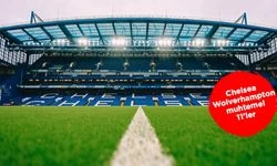 Chelsea - Wolverhampton maçı ne zaman hangi kanalda canlı yayın bilgileri