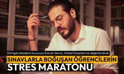 SINAVLARLA BOĞUŞAN ÖĞRENCİLERİN STRES MARATONU